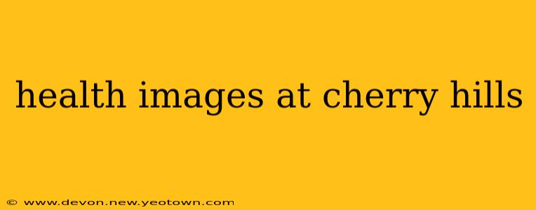health images at cherry hills