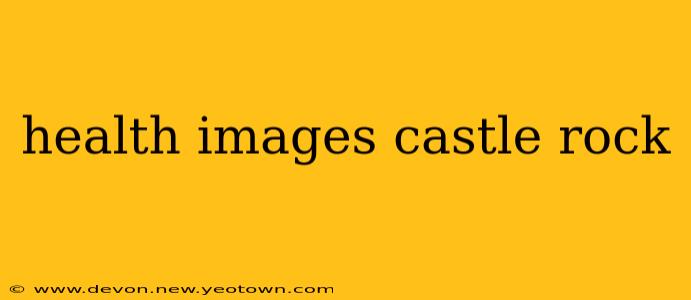 health images castle rock