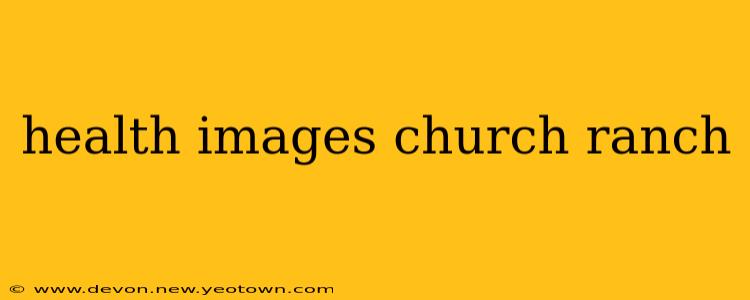 health images church ranch