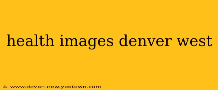 health images denver west