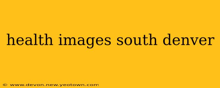 health images south denver