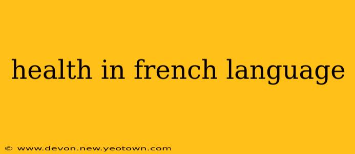 health in french language