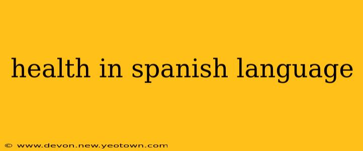 health in spanish language