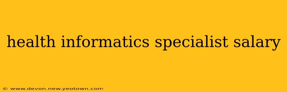 health informatics specialist salary
