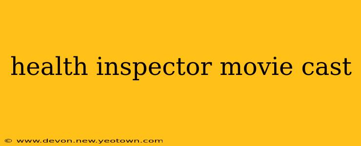 health inspector movie cast