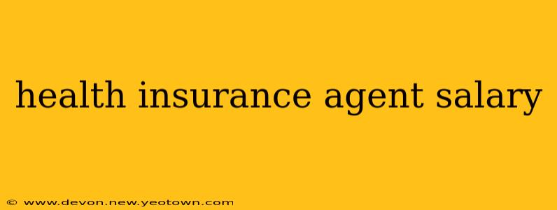 health insurance agent salary