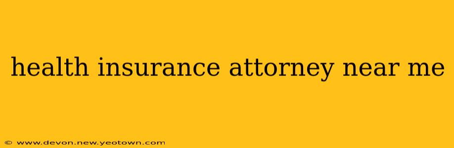 health insurance attorney near me