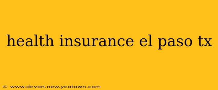 health insurance el paso tx