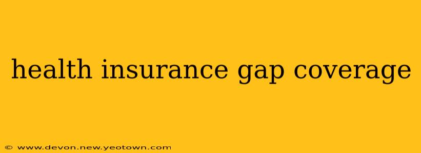 health insurance gap coverage