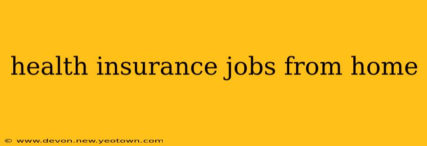 health insurance jobs from home