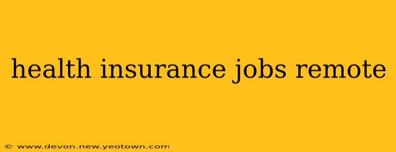 health insurance jobs remote