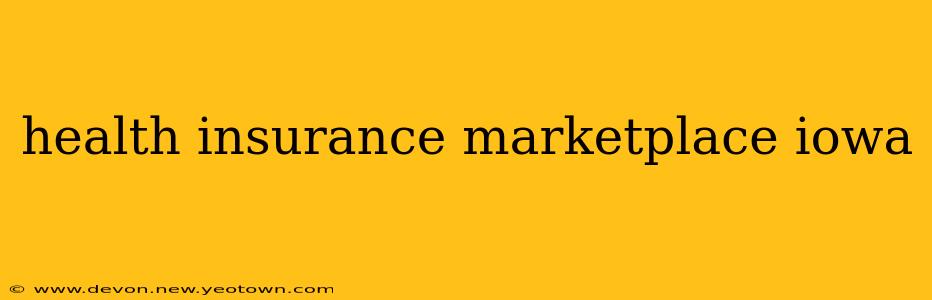 health insurance marketplace iowa