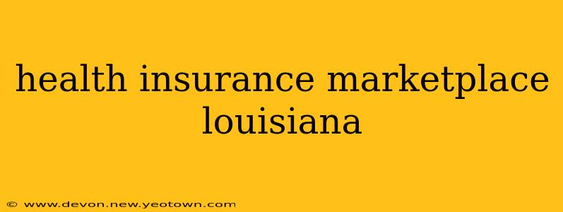 health insurance marketplace louisiana