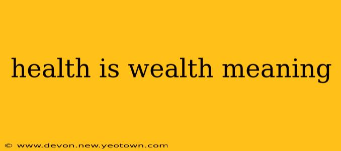 health is wealth meaning