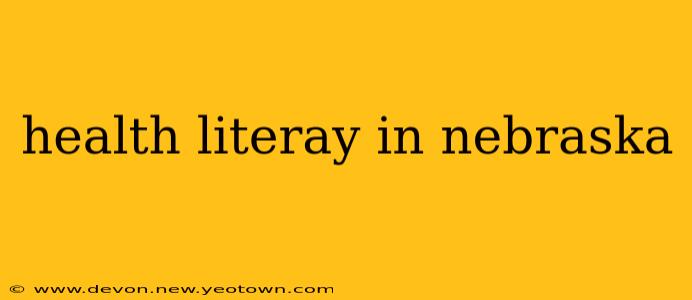 health literay in nebraska