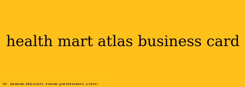 health mart atlas business card