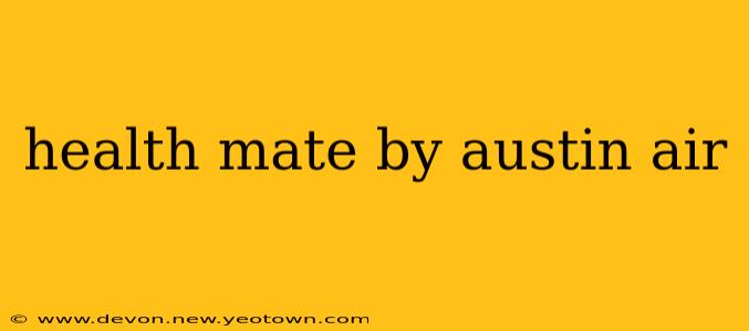 health mate by austin air