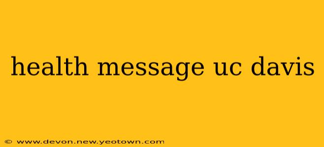 health message uc davis
