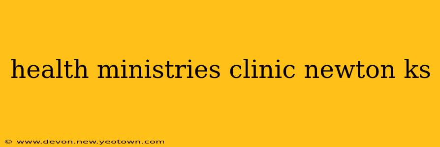 health ministries clinic newton ks