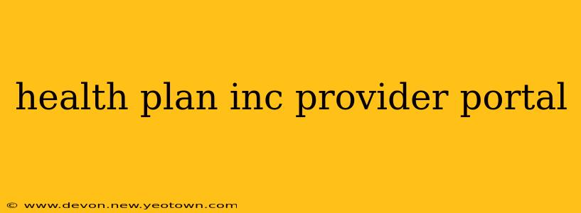 health plan inc provider portal