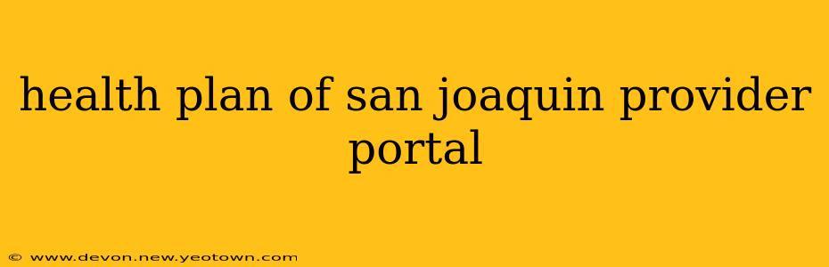 health plan of san joaquin provider portal