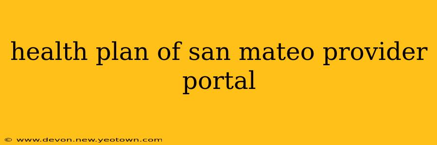 health plan of san mateo provider portal