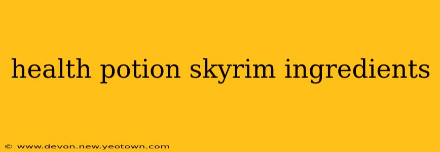health potion skyrim ingredients