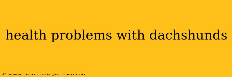 health problems with dachshunds
