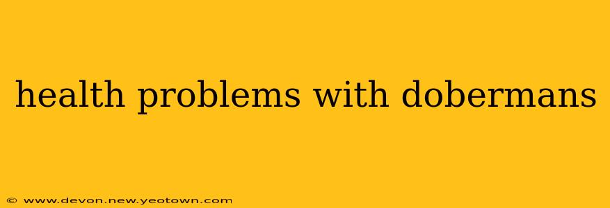 health problems with dobermans