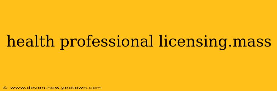 health professional licensing.mass