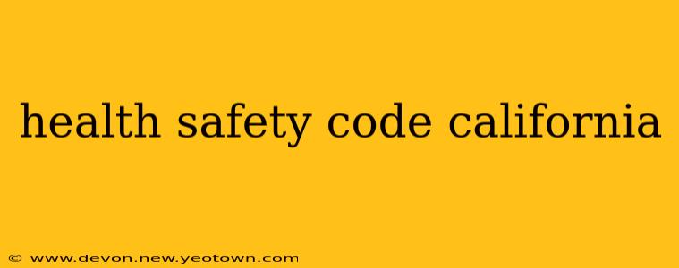 health safety code california