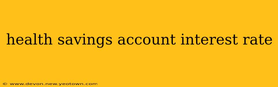 health savings account interest rate