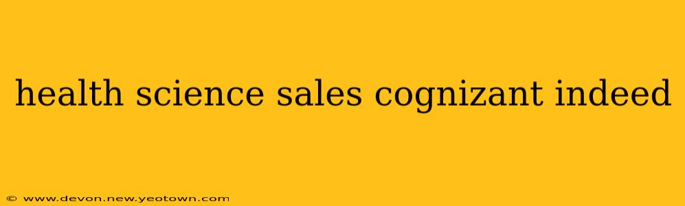 health science sales cognizant indeed