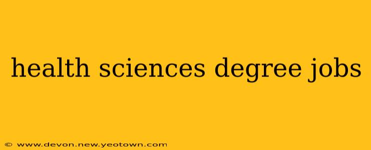 health sciences degree jobs