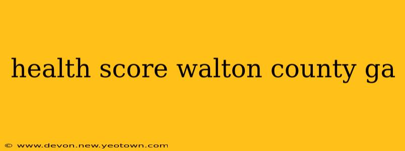 health score walton county ga