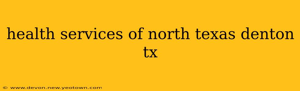 health services of north texas denton tx