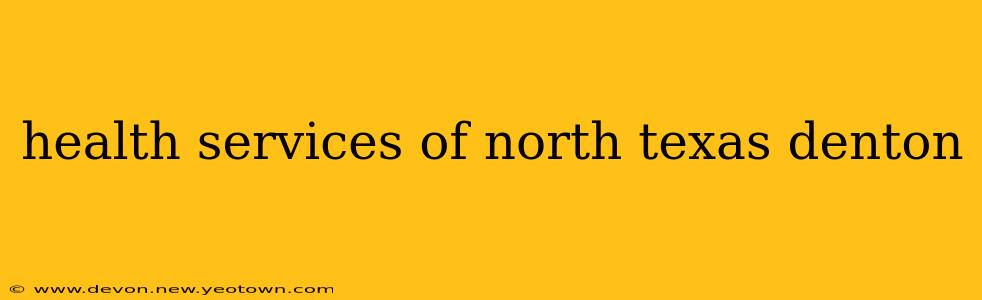 health services of north texas denton