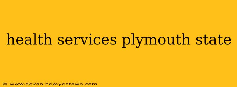 health services plymouth state