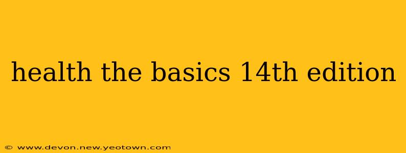 health the basics 14th edition