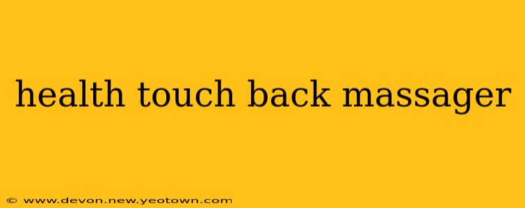 health touch back massager