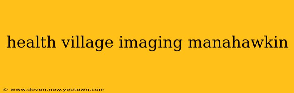 health village imaging manahawkin