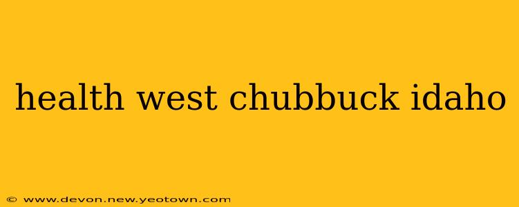 health west chubbuck idaho