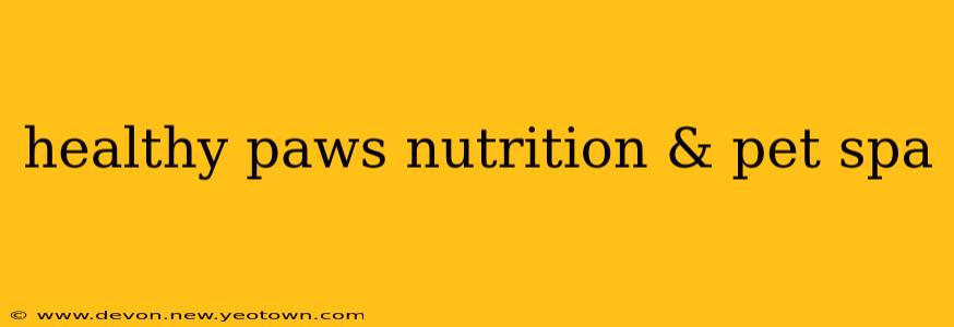 healthy paws nutrition & pet spa