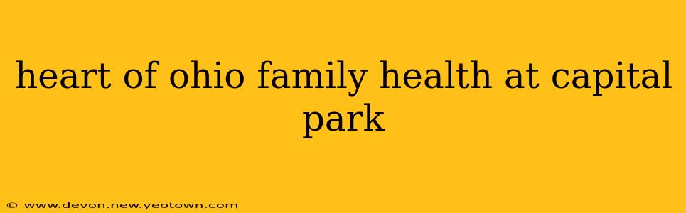heart of ohio family health at capital park