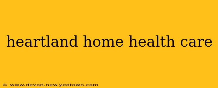 heartland home health care
