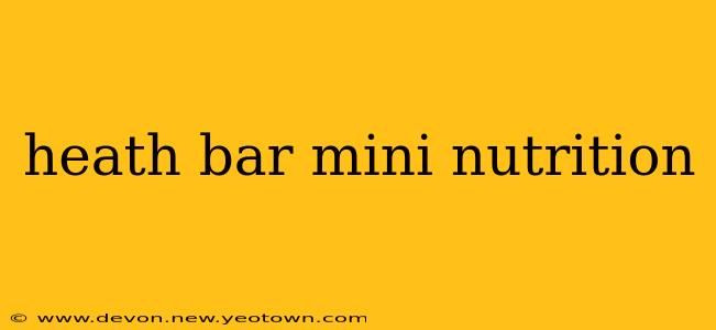 heath bar mini nutrition