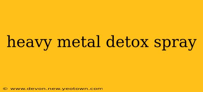 heavy metal detox spray