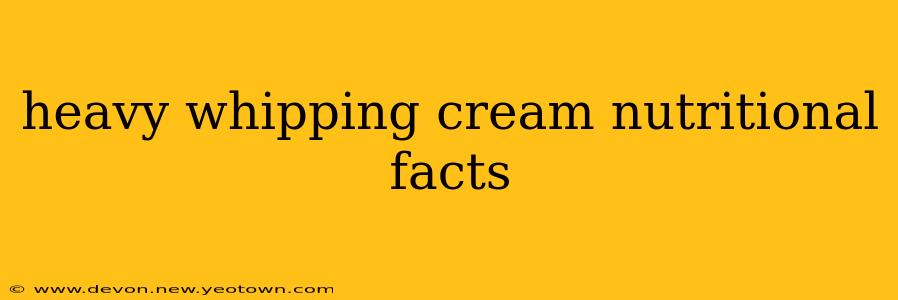 heavy whipping cream nutritional facts