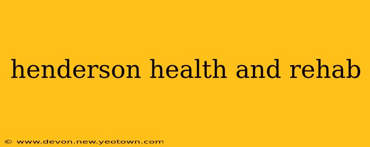 henderson health and rehab