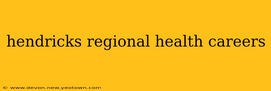 hendricks regional health careers